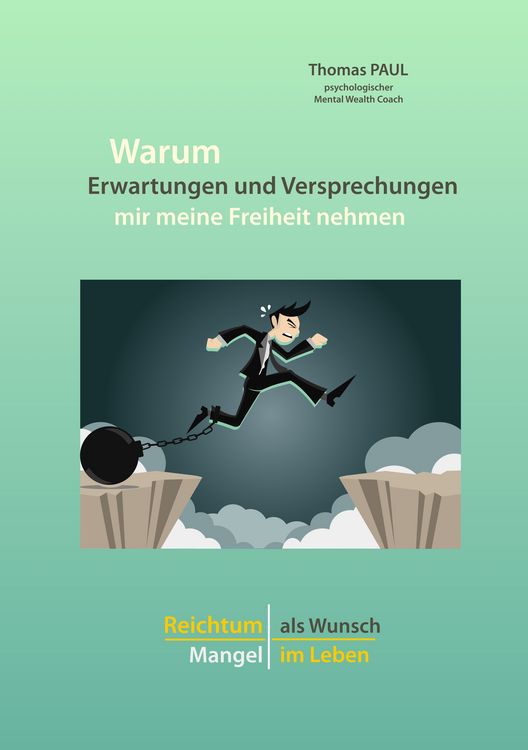 Produktbild: Warum Erwartungen und Versprechungen mir meine Freiheit nehmen
