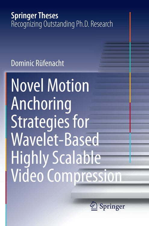 Produktbild: Novel Motion Anchoring Strategies for Wavelet-based Highly Scalable Video Compression