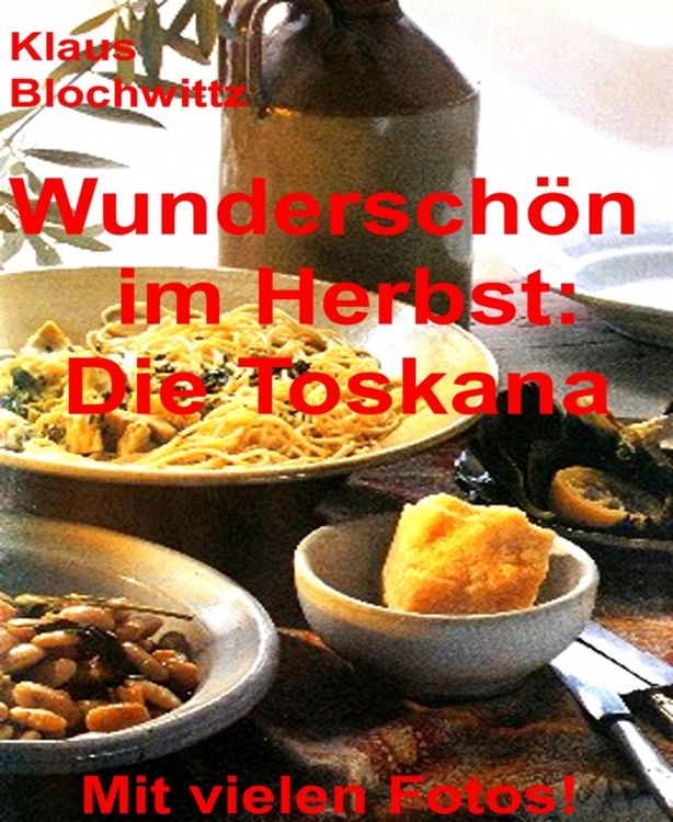 Produktbild: Wundersch&ouml;n im Herbst: die Toskana