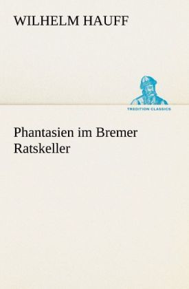 Produktbild: Phantasien im Bremer Ratskeller