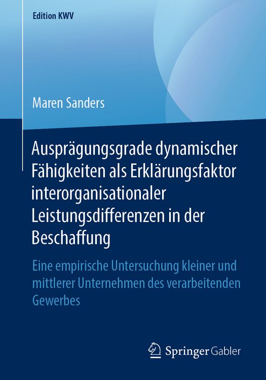 Produktbild: Auspr&auml;gungsgrade dynamischer F&auml;higkeiten als Erkl&auml;rungsfaktor interorganisationaler Leistungsdifferenzen in der Beschaffung