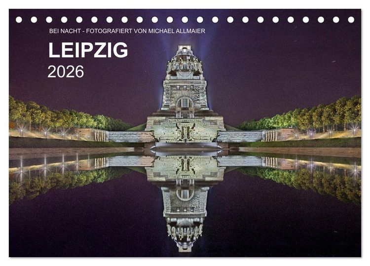 Produktbild: Leipzig - Fotografiert bei Nacht von Michael Allmaier (Tischkalender 2026 DIN A5 quer), CALVENDO Monatskalender