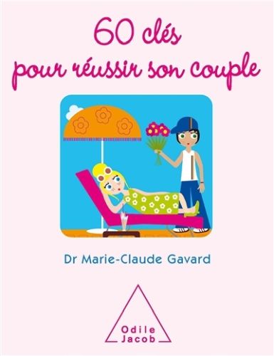 Produktbild: 60 cl&eacute;s pour r&eacute;ussir son couple