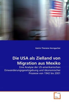 Produktbild: Horngacher, K: USA als Zielland von Migration aus Mexiko