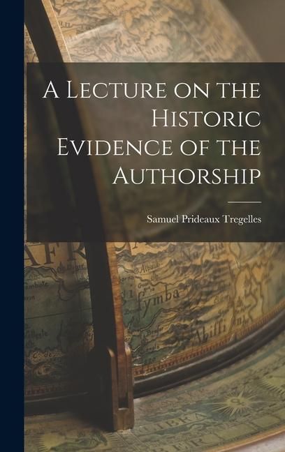 Produktbild: A Lecture on the Historic Evidence of the Authorship