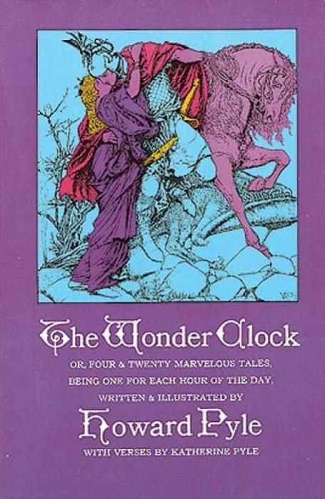 Produktbild: The Wonder Clock Or, Four and Twenty Marvelous Tales