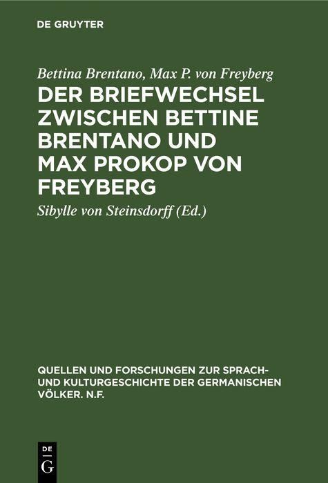 Produktbild: Der Briefwechsel zwischen Bettine Brentano und Max Prokop von Freyberg