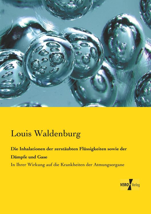 Produktbild: Die Inhalationen der zerst&auml;ubten Fl&uuml;ssigkeiten sowie der D&auml;mpfe und Gase