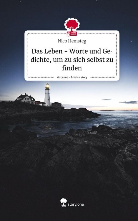 Produktbild: Das Leben - Worte und Gedichte, um zu sich selbst zu finden. Life is a Story - story.one