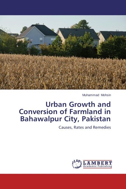 Produktbild: Mohsin, M: Urban Growth and Conversion of Farmland in Bahawa