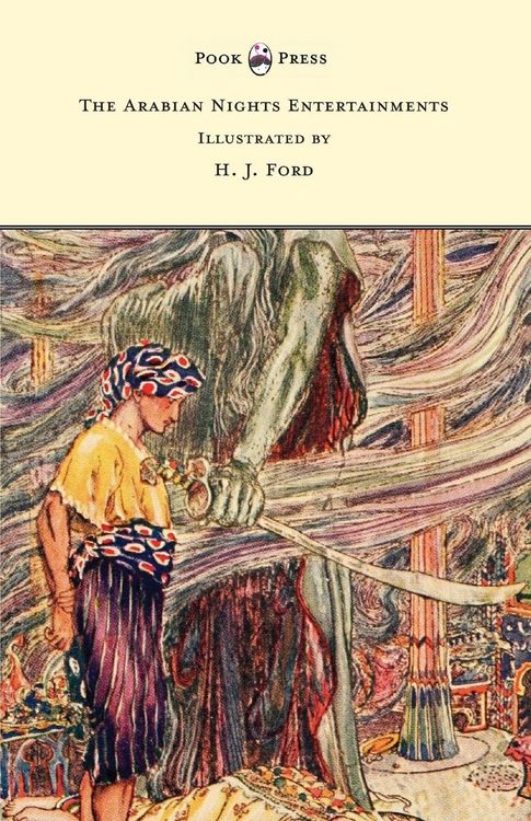 Produktbild: The Arabian Nights Entertainments - Illustrated by H. J. Ford