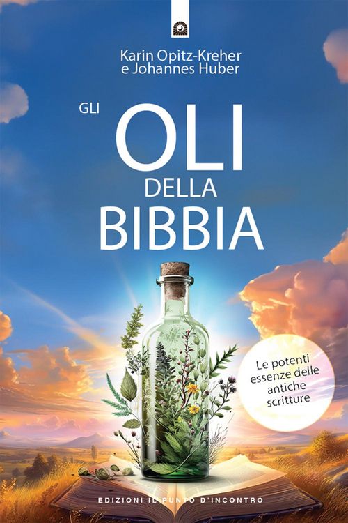Produktbild: Gli oli della Bibbia. Le potenti essenze delle Antiche Scritture