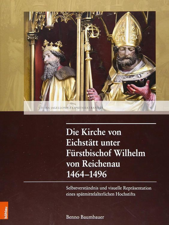 Produktbild: Die Kirche von Eichst&auml;tt unter F&uuml;rstbischof Wilhelm von Reichenau 1464-1496