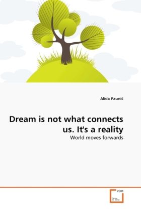 Produktbild: Paunic, A: Dream is not what connects us. It's a reality