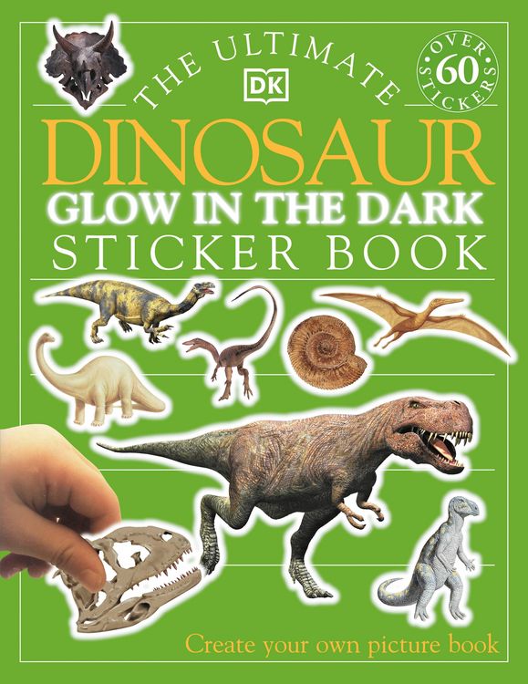 Produktbild: The Ultimate Dinosaur Glow in the Dark Sticker Book
