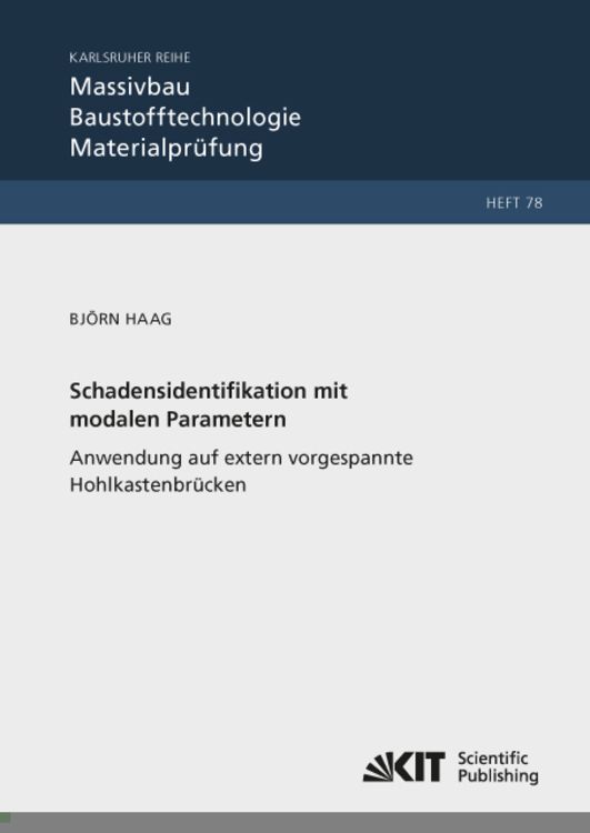 Produktbild: Schadensidentifikation mit modalen Parametern: Anwendung auf extern vorgespannte Hohlkastenbr&uuml;cken