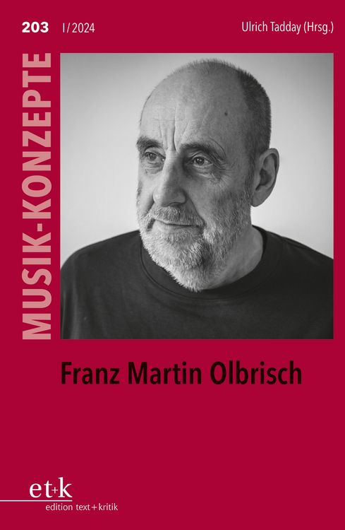 Produktbild: MUSIK-KONZEPTE 203: Franz Martin Olbrisch