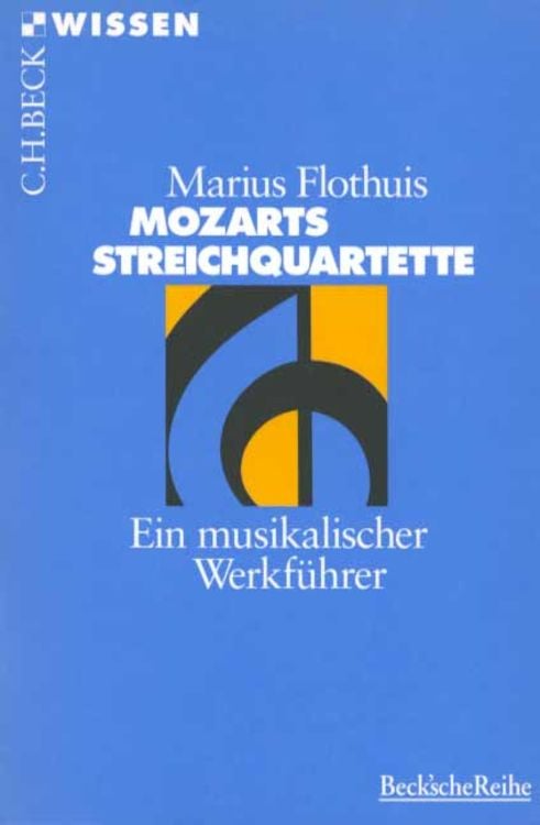 Bild vom Artikel Mozarts Streichquartette vom Autor Marius Flothuis