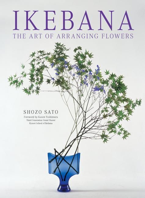 Produktbild: Ikebana: The Art of Arranging Flowers