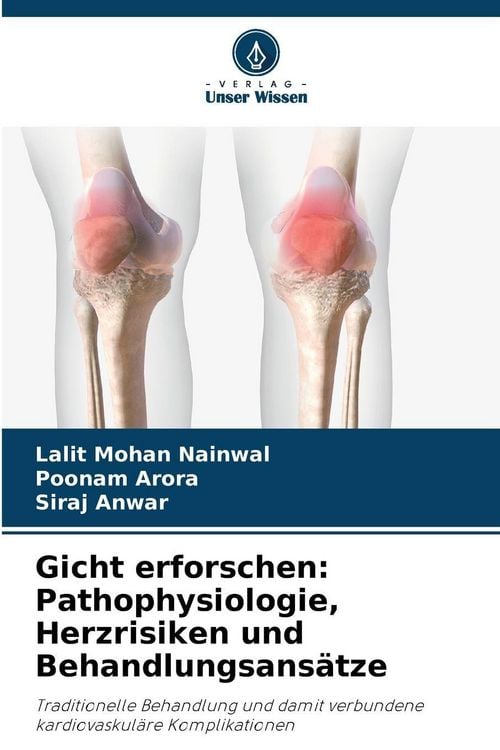 Produktbild: Gicht erforschen: Pathophysiologie, Herzrisiken und Behandlungsans&auml;tze