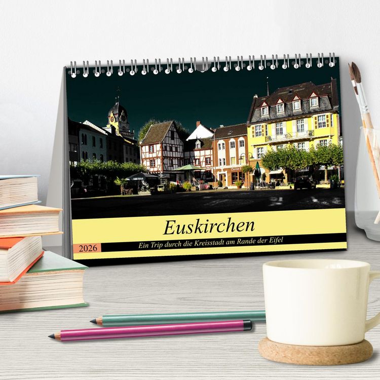 Produktbild: Euskirchen - Ein Trip durch die Kreisstadt am Rande der Eifel (Tischkalender 2026 DIN A5 quer), CALVENDO Monatskalender