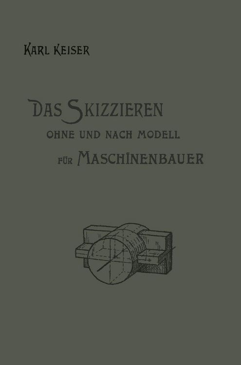 Produktbild: Das Skizzieren ohne und nach Modell f&uuml;r Maschinenbauer
