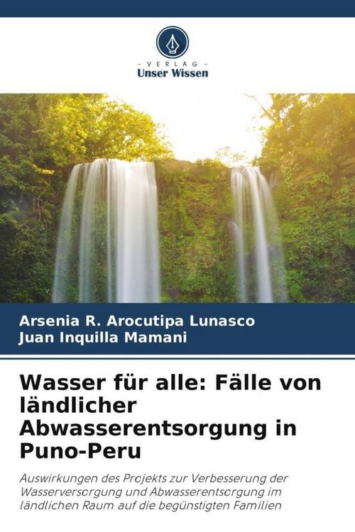 Produktbild: Wasser f&uuml;r alle: F&auml;lle von l&auml;ndlicher Abwasserentsorgung in Puno-Peru