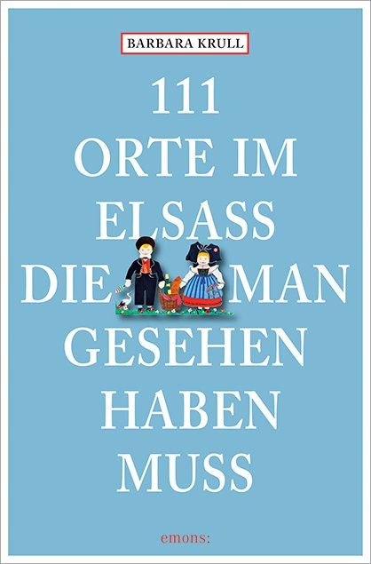 Produktbild: 111 Orte im Elsass, die man gesehen haben muss