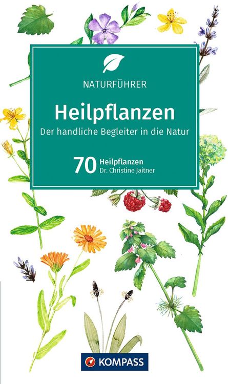 Produktbild: KOMPASS Naturf&uuml;hrer Heilpflanzen, der handliche Begleiter in die Natur