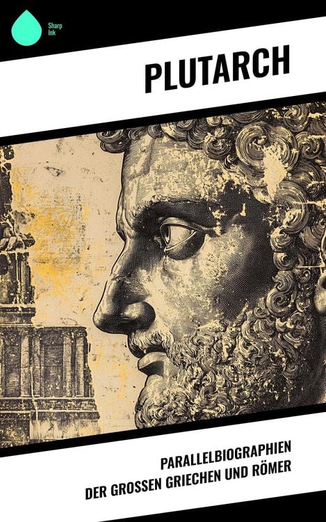 Produktbild: Parallelbiographien der gro&szlig;en Griechen und R&ouml;mer