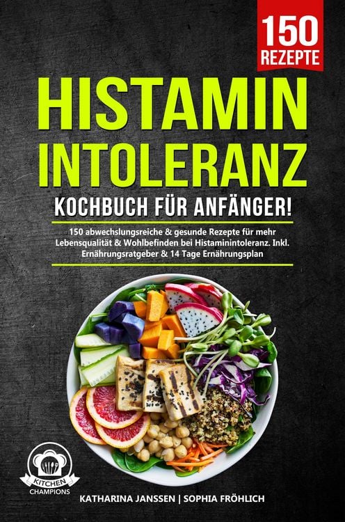 Produktbild: Histaminintoleranz Kochbuch f&uuml;r Anf&auml;nger!