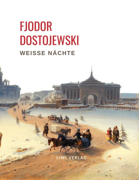 Produktbild: Fjodor Dostojewski: Wei&szlig;e N&auml;chte. Ein empfindsamer Roman (Aus den Erinnerungen eines Tr&auml;umers)