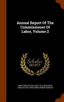 Produktbild: Annual Report Of The Commissioner Of Labor, Volume 2