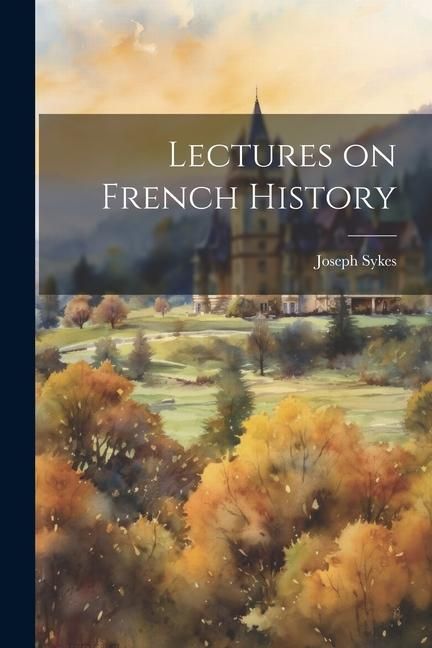 Produktbild: Lectures on French History