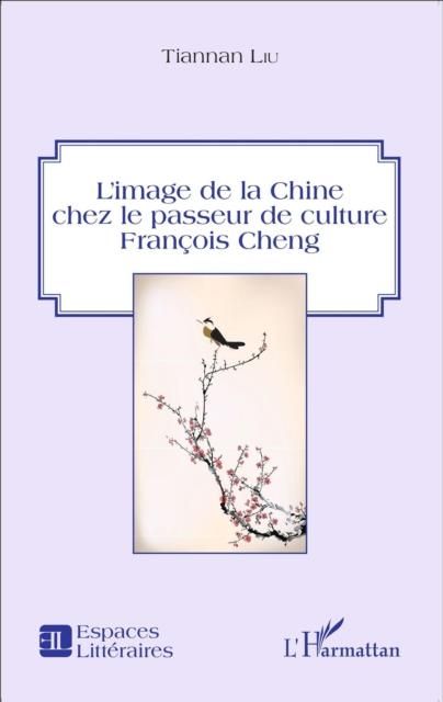 Produktbild: L'image de la Chine chez le passeur de culture Francois Cheng