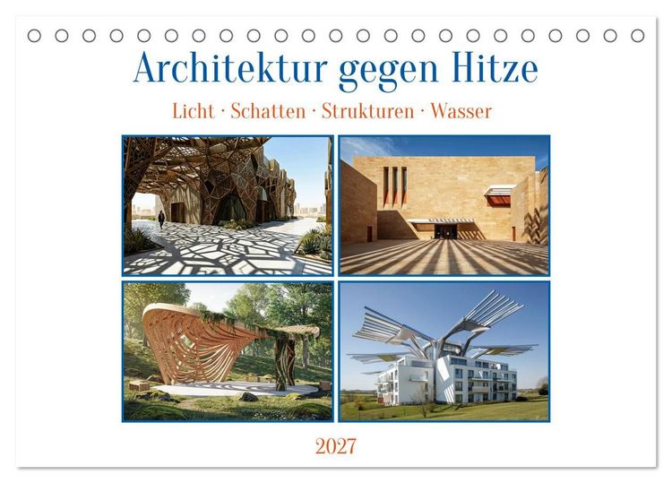Produktbild: Architektur gegen Hitze - Licht. Schatten. Strukturen. Wasser (Tischkalender 2027 DIN A5 quer), CALVENDO Monatskalender