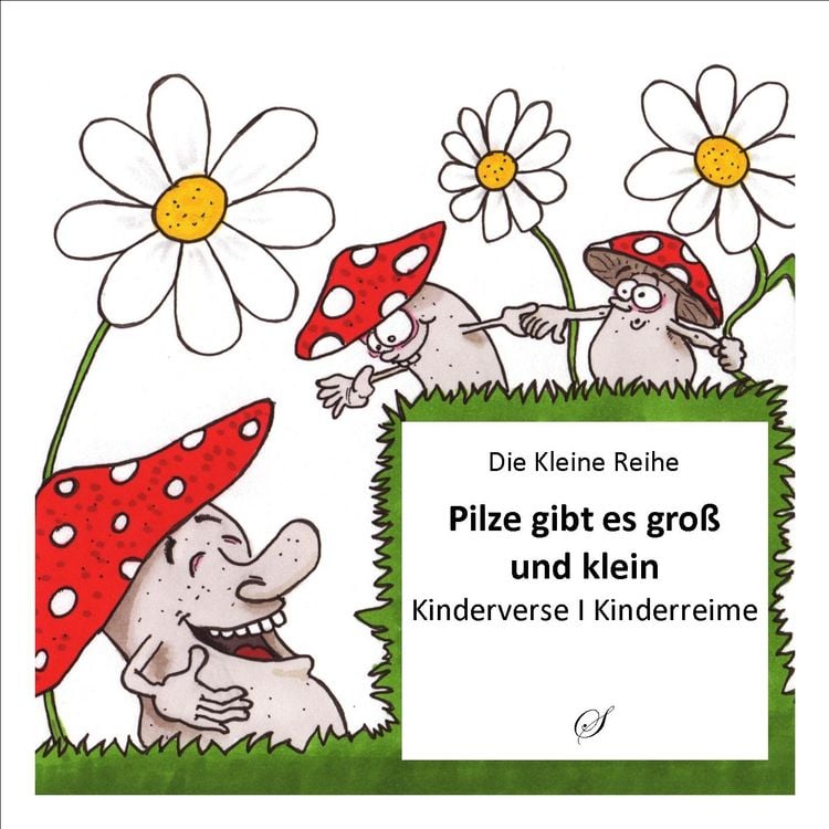 Produktbild: Die Kleine Reihe Bd. 18: Pilze gibt es gro&szlig; und klein