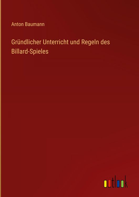 Produktbild: Gr&uuml;ndlicher Unterricht und Regeln des Billard-Spieles