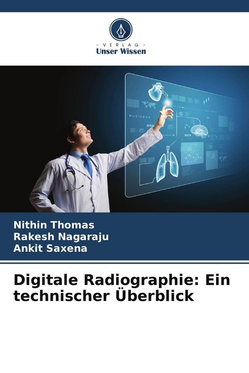 Produktbild: Digitale Radiographie: Ein technischer &Uuml;berblick