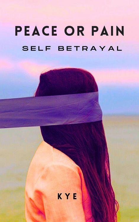 Produktbild: Peace or Pain: Self Betrayal (Peace or Pain Series)