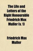 Produktbild: The Life and Letters of the Right Honourable Friedrich Max Muller (Volume 1)