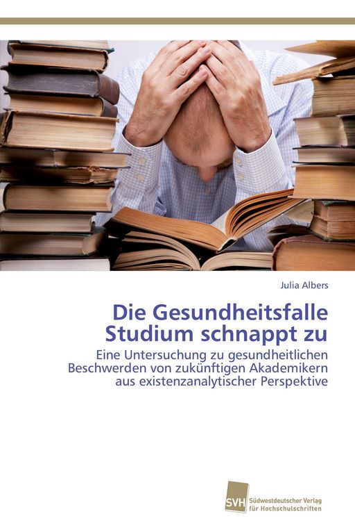 Produktbild: Die Gesundheitsfalle Studium schnappt zu