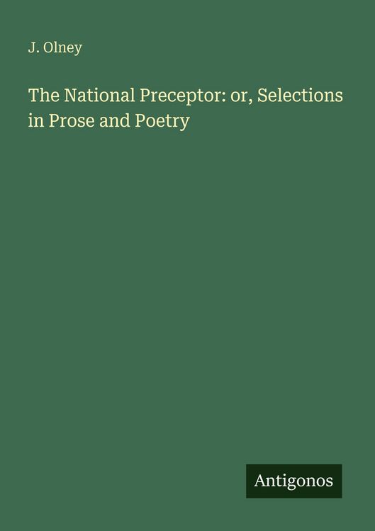 Produktbild: The National Preceptor: or, Selections in Prose and Poetry
