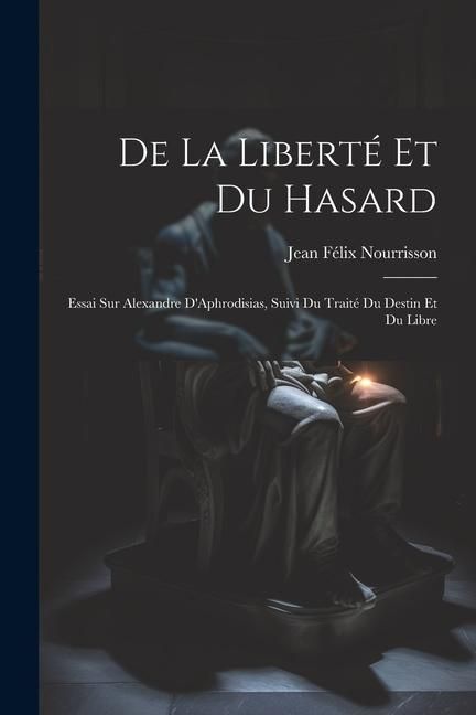 Produktbild: De la Libert&eacute; et du Hasard