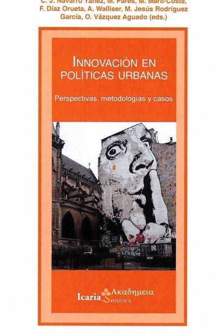 Produktbild: Innovaci&oacute;n en pol&iacute;ticas urbanas : perspectivas, metodolog&iacute;as y casos