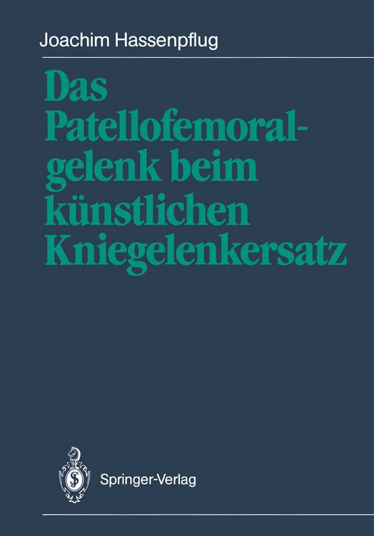 Produktbild: Das Patellofemoralgelenk beim k&uuml;nstlichen Kniegelenkersatz