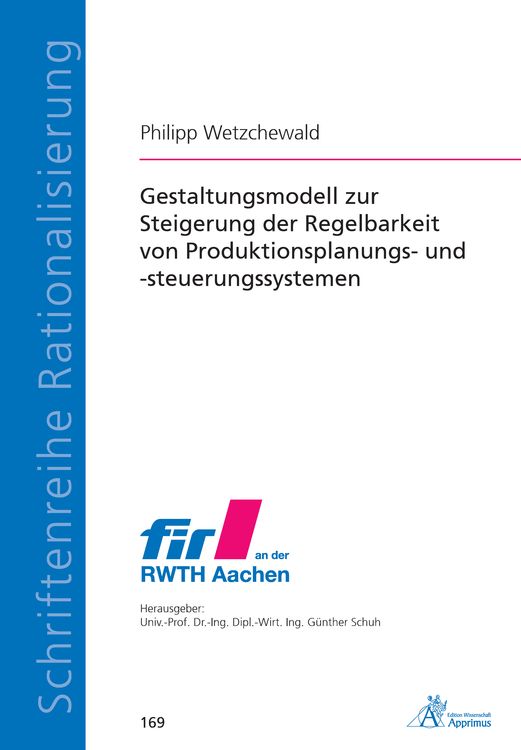 Produktbild: Gestaltungsmodell zur Steigerung der Regelbarkeit von Produktionsplanungs- und -steuerungssystemen