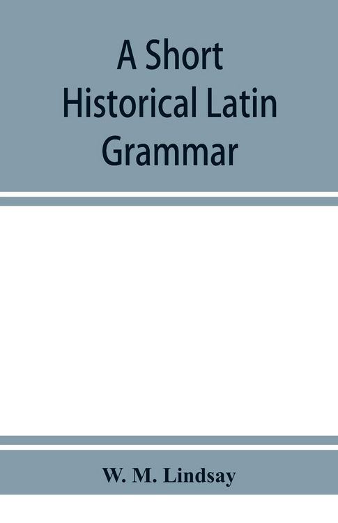 Produktbild: A short historical Latin grammar