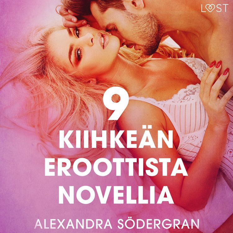 Produktbild: 9 kiihke&auml;n eroottista novellia Alexandra S&ouml;dergranilta