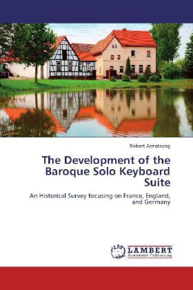 Produktbild: Armstrong, R: Development of the Baroque Solo Keyboard Suite